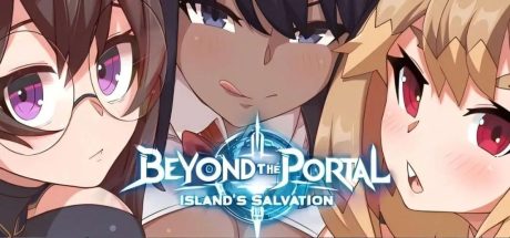 【PC/RPG/官中】传送门之外:孤岛救赎 Beyond the Portal: Island’s Salvation v2.4 官中步兵版